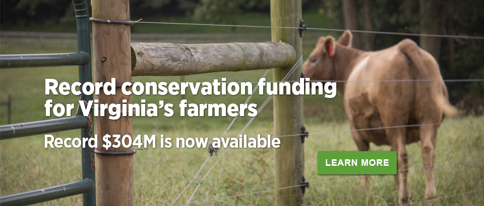 Record conservation funding available for Virginia's farmers